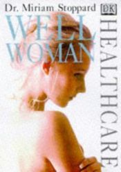 book cover of Well Woman (DK Healthcare) by Miriam Stoppard