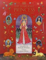 book cover of The starlight princess and other princess stories by Annie Dalton