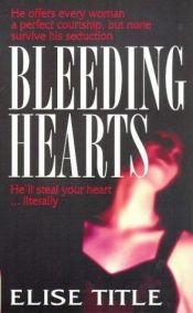 book cover of Bleeding Hearts by Elise Title