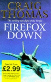 book cover of Firefox Down by Craig Thomas