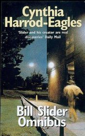 book cover of The Bill Slider omnibus by Cynthia Harrod-Eagles