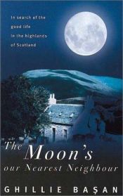 book cover of The Moon Is Our Nearest Neighbour by Ghillie Basan