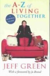 book cover of The A-Z of Living Together by Jeff Green