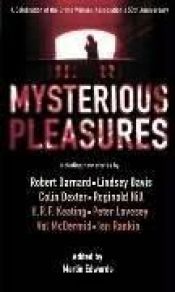 book cover of Mysterious Pleasures: A Celebration of the Crime Writers' Association 50th Anniversary by Various