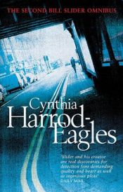 book cover of Second Bill Slider Omnibus, Dead End, Blood Lines, Killing Time by Cynthia Harrod-Eagles