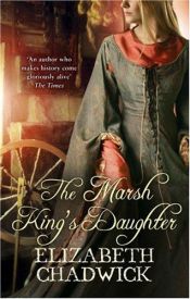 book cover of The Marsh King's Daughter by Elizabeth Chadwick