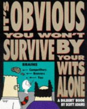 book cover of It's Obvius You Won't Survive by Your Wits Al (A Dilbert book) by Scott Adams