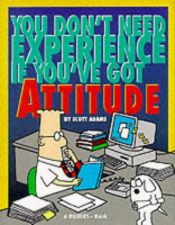 book cover of You Don, T Need Experience (Mini Dilbert) by Scott Adams