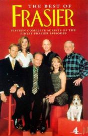 book cover of The Best of Frasier: 15 Complete Scripts (Frasier) by Channel Four Books