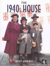 book cover of The 1940s house by Juliet Gardiner