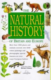 book cover of Natural History of Britain and Europe by Michael Chinery