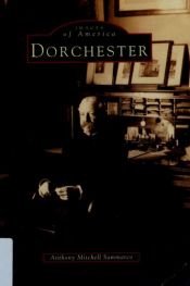 book cover of Dorchester (MA) (Then & Now) by Anthony Mitchell Sammarco