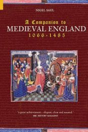 book cover of A Companion to Medieval England, 1066-1485 by Nigel Saul