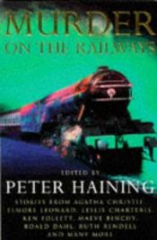 book cover of Murder on the Railways by Various