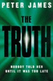 book cover of The Truth by Питър Джеймс