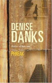 book cover of Phreak by Denise Danks