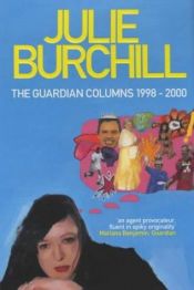 book cover of The Guardian Columns 1998-2000 by Julie Burchill