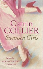 book cover of Swansea Girls by Catrin Collier