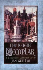 book cover of The Knight Templar (Crusades Trilogy) by ヤン・ギィユー