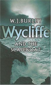 book cover of Wycliffe and the Scapegoat (Wycliffe Series) by W. J. Burley