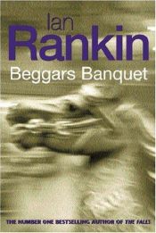 book cover of Beggar's banquet by Ian Rankin