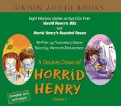 book cover of A Double Dose of Horrid Henry by Francesca Simon