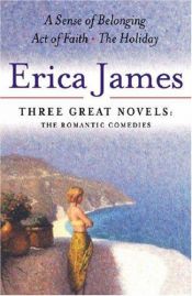 book cover of Erica James: Three Great Novels: The Romantic Comedies: A Sense of Belonging by Erica James