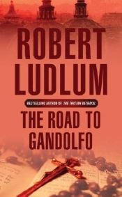 book cover of The Road to Gandolfo by 劳勃·勒德伦