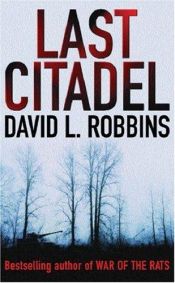 book cover of Last Citadel by David L. Robbins