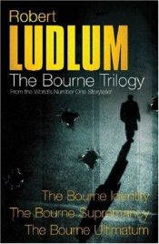 book cover of The Bourne Trilogy The Bourne Identity, The Bourne Supremacy, The Bourne Ultimatum by Ρόμπερτ Λάντλαμ