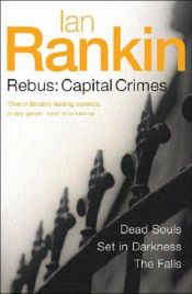 book cover of Capital Crimes: Dead Souls, Set In Darkness, The Falls by 伊恩·藍欽