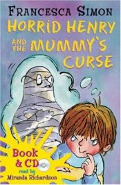 book cover of Horrid Henry and the Mummy's Curse by Francesca Simon