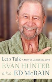 book cover of Let's Talk: A Story of Cancer and Love by Evan Hunter