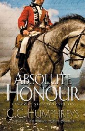 book cover of Jack Absolute #3: Absolute Honor by C.C. Humphreys
