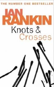 book cover of Knots and Crosses by Ian Rankin
