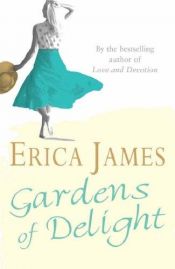 book cover of Gardens of Delight by Erica James