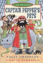 book cover of Captain Pepper's Pets (I am Reading) by Sally Grindley