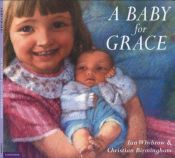 book cover of A Baby for Grace by Ian Whybrow