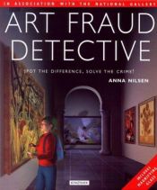 book cover of Art Fraud Detective: Spot the Difference, Solve the Crime by Anna Nilsen