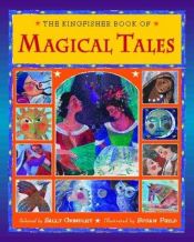 book cover of The Kingfisher book of magical tales by Sally Grindley