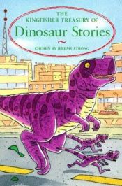 book cover of The Kingfisher Treasury of Dinosaur Stories (Kingfisher Treasury of ( vol 11)) by Jeremy Strong