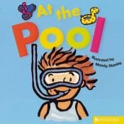 book cover of At the Pool (Kingfisher Board Books) by Mandy Stanley