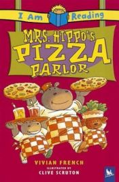 book cover of Mrs Hippo's Pizza Parlour (I am Reading) by Vivian French