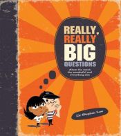 book cover of Really Really Big Questions by Stephen Law