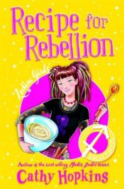 book cover of Zodiac Girls: Recipe for Rebellion by Cathy Hopkins