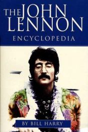 book cover of The John Lennon Encyclopedia by Bill Harry