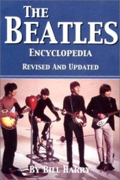 book cover of The Beatles Encyclopedia by Bill Harry