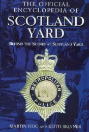 book cover of The Official Encyclopedia of Scotland Yard by Keith Skinner