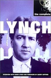 book cover of The complete Lynch : [the step-by-step companion to the work of David Lynch] by David Hughes