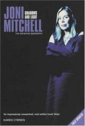 book cover of Joni Mitchell, Shadows And Light by Karen O'Brien